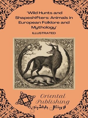 cover image of Wild Hunts and Shapeshifters Animals in European Folklore and Mythology